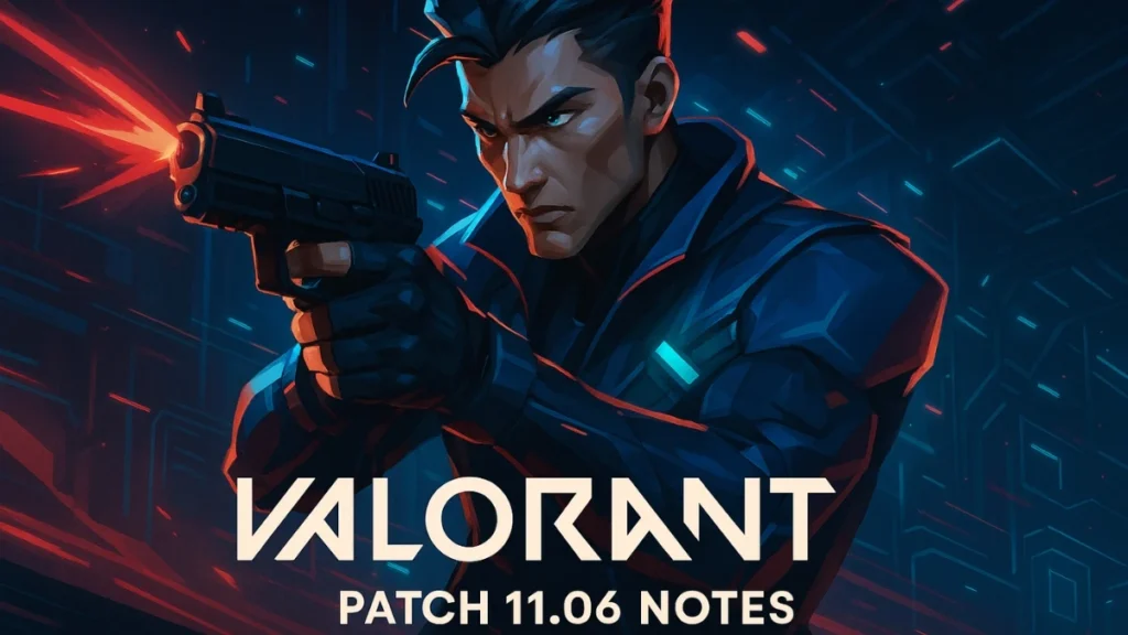 Valorant Patch 11.06